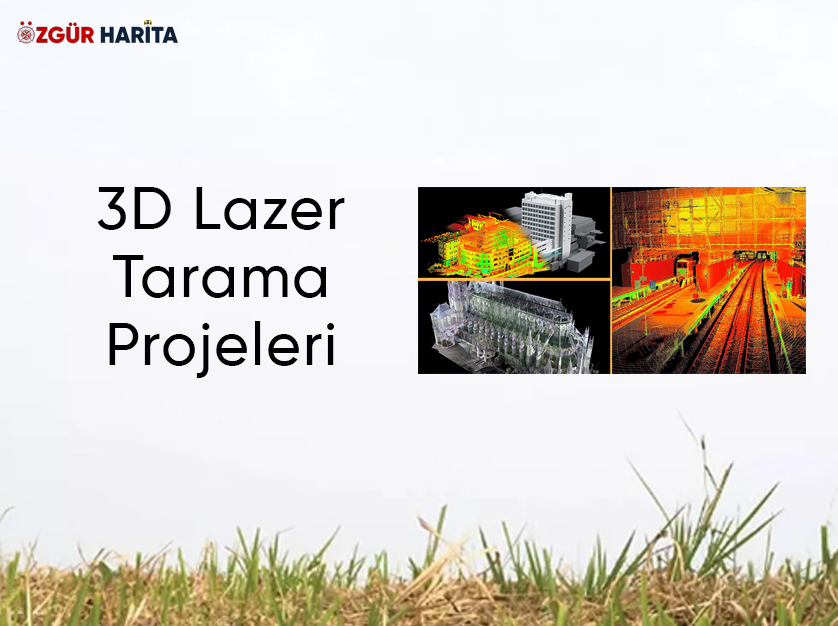 3D Lazer Tarama Projeleri