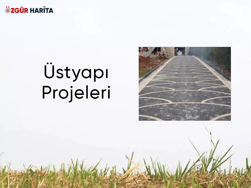 Üstyapı Projeleri